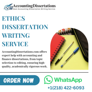 Ethics Dissertation Writing Service