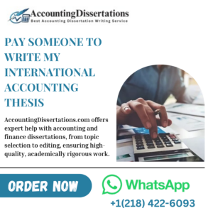 Pay Someone To Write My International Accounting Thesis